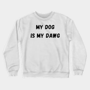 Dog t-shirt Crewneck Sweatshirt